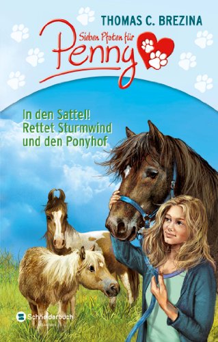 Beispielbild fr Sieben Pfoten fr Penny - In den Sattel! Rettet Sturmwind und den Ponyhof zum Verkauf von medimops