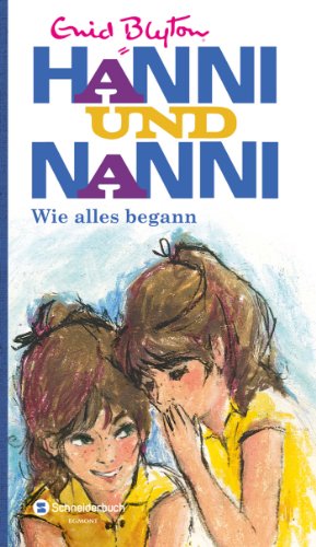 Hanni und Nanni - Wie alles begann (9783505132506) by Enid Blyton