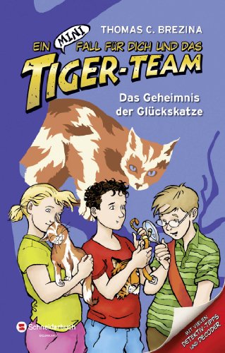 Ein MINI-Fall für dich und das Tiger-Team, Band 03: Das Geheimnis der Glückskatze - Thomas und Naomi Fearn Brezina