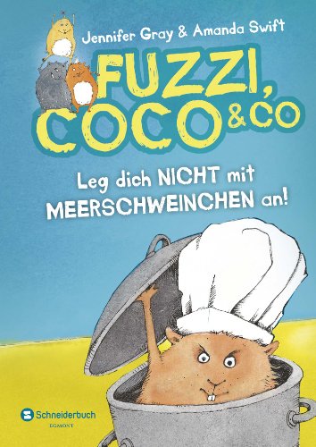 Beispielbild fr Fuzzi, Coco und Co, Band 01: Leg dich nicht mit Meerschweinchen an! zum Verkauf von medimops