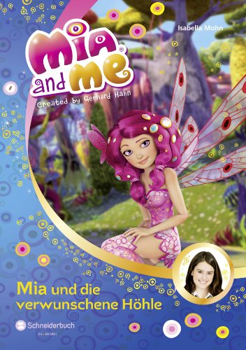 Stock image for Mohn, I: Mia and me 10: Mia und die verwunschene Hhle for sale by Ammareal