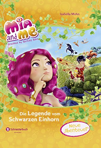 9783505134081: Mia and me - Die Legende vom Schwarzen Einhorn: Neue Abenteuer