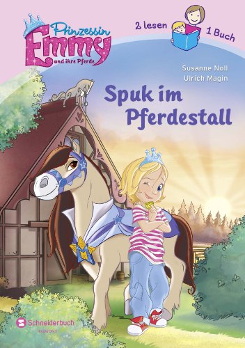 Prinzessin Emmy und ihre Pferde - Spuk im Pferdestall: Zwei lesen ein Buch - Noll, Susanne, Magin, Ulrich