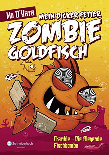 Beispielbild fr Mein dicker fetter Zombie-Goldfisch, Band 05: Frankie - Die fliegende Fischbombe zum Verkauf von medimops