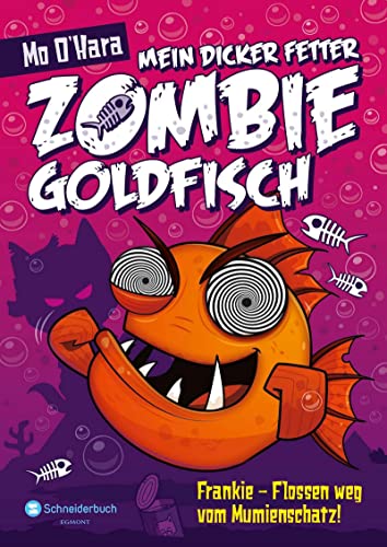 Beispielbild fr Mein dicker fetter Zombie-Goldfisch, Band 07: Frankie - Flossen weg vom Mumienschatz! zum Verkauf von medimops