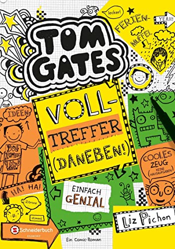 Tom Gates, Band 10: Volltreffer - daneben! - Pichon, Liz