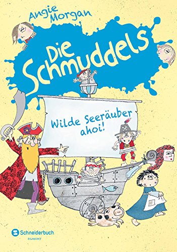 Beispielbild fr Die Schmuddels, Band 03: Wilde Seeruber ahoi! zum Verkauf von medimops