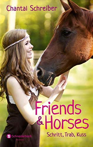 Beispielbild fr Friends & Horses: Schritt, Trab, Kuss zum Verkauf von medimops