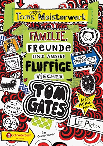 Tom Gates, Band 12: Toms geniales Meisterwerk (Familie, Freunde und andere fluffige Viecher) (Tom Gates / Comic Roman, Band 12) - Pichon, Liz, Verena Kilchling und Liz Pichon