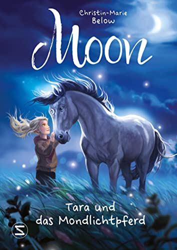 Beispielbild fr Moon - Tara und das Mondlichtpferd zum Verkauf von medimops