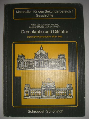 Beispielbild fr Demokratie und Diktatur: Deutsche Geschichte 1918-1945 (Materialien fr den Sekundarbereich II Geschichte) zum Verkauf von Studibuch