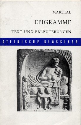 Epigramme. Lateinische Klassiker. Texte und Erläuterungen. - Freya Stephan-Kühn