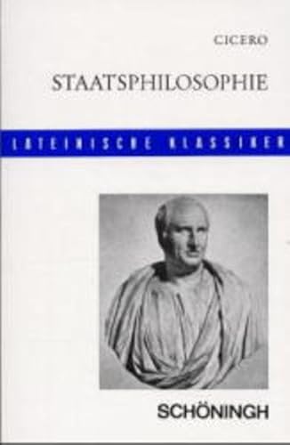 Imagen de archivo de Ciceros Staatsphilosophie. Text. Lateinische Klassiker. TB a la venta por Deichkieker Bcherkiste