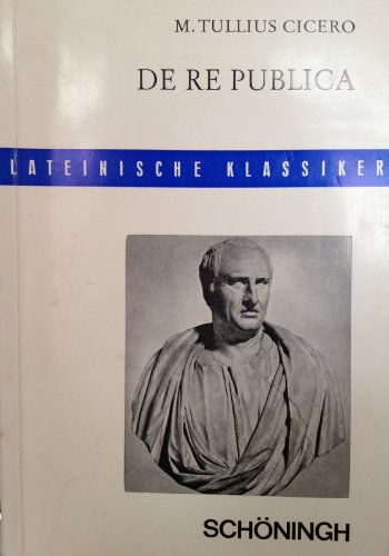 Stock image for De re publica. Vollstndige Textausgabe. ( Lateinische Klassiker) for sale by medimops
