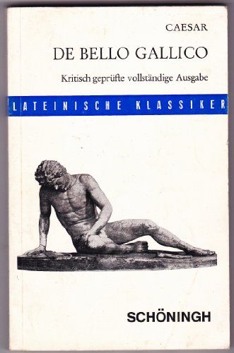 Stock image for Bellum Gallicum. Vollstndige Ausgabe. ( Lateinische Klassiker) for sale by medimops