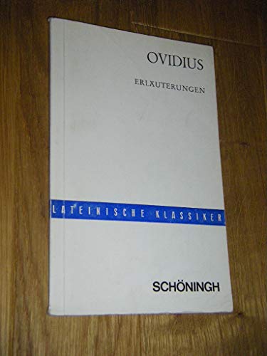 Stock image for Ovidius. Erluterungen. Auswahl aus den Metamorphosen, Fasten und Tristien for sale by Bcherbazaar