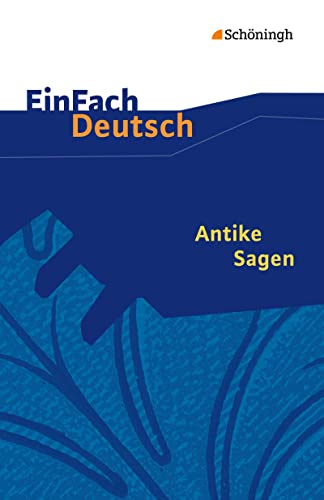 9783506223197: Antike Sagen. EinFach Deutsch Textausgaben