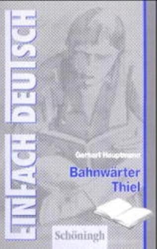9783506223340: EinFach Deutsch, Bahnwrter Thiel: Novelle (EinFach Deutsch - Textausgaben) - Hauptmann, Gerhard