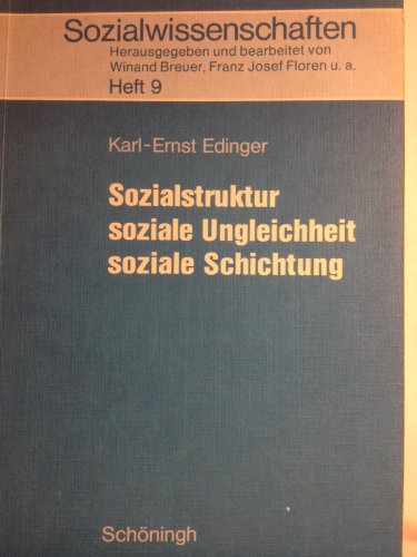 Sozialstruktur, soziale Ungleichheit, soziale Schichtung. (Sozialwissenschaften, Heft 9).