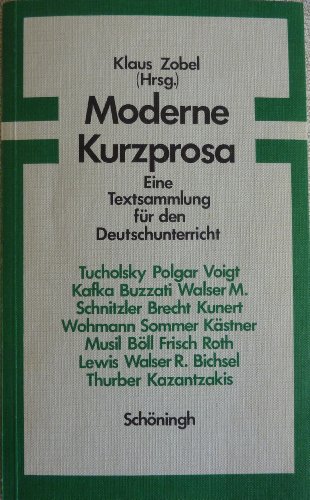 Imagen de archivo de Moderne Kurzprosa. Eine Textsammlung fr den Deutschunterricht a la venta por Versandantiquariat Felix Mcke