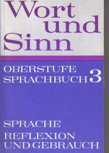 Wort und Sinn Oberstufensprachbuch 3 Sprache Reflexion und Gebrauch