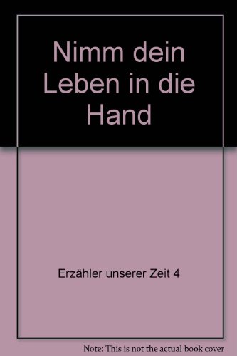 Beispielbild fr Nimm dein Leben in die Hand - bk566 zum Verkauf von Versandantiquariat Felix Mcke