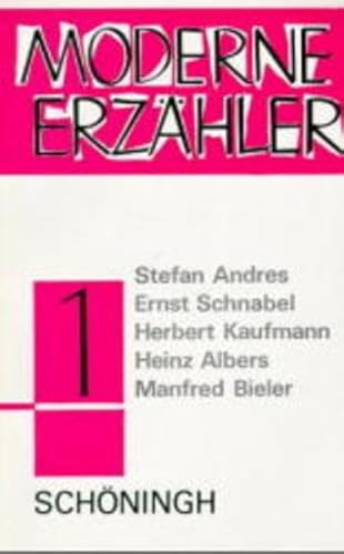 Stock image for Moderne Erzhler 1 - Stefan Andres, Ernst Schnabel, Herbert Kaufmann, Heinz Albers, Manfred Bieler for sale by Antiquariat BM