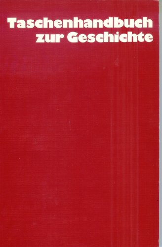 Beispielbild fr Taschenhandbuch zur Geschichte. Geschichtliches Unterrichtswerk. zum Verkauf von Ruppiner Lesezeichen