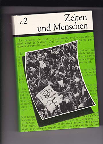 9783506348128: Zeiten und Menschen (Ausgabe G) / Die geschichtlichen Grundlagen der Gegenwart (1776 bis heute) - Neubearbeitung - Tenbrock, Robert H