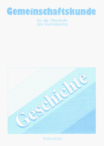 Stock image for Gemeinschaftskunde fr die Oberstufe des Gymnasiums Rheinland-Pfalz, Band Geschichte for sale by Versandantiquariat Felix Mcke