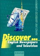 Imagen de archivo de Discover . . ., English Newspapers and Television a la venta por Versandantiquariat Felix Mcke