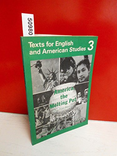 America, the Melting Pot. Fact and Fiction. Texts for English and American studies 3. Students` b...