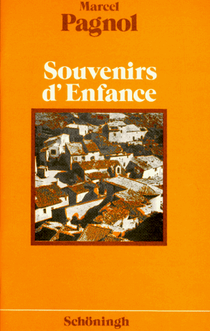 Souvenirs d' Enfance. Textausgaben. Sekundarstufe II. (Lernmaterialien) (9783506460226) by Pagnol, Marcel; Jeikowski, Ernst