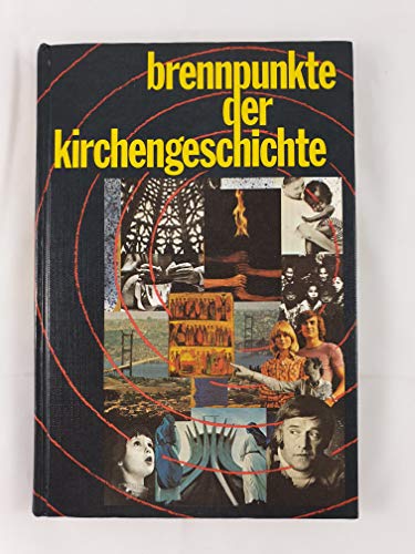 Brennpunkte der Kirchengeschichte. Ein Arbeitsbuch