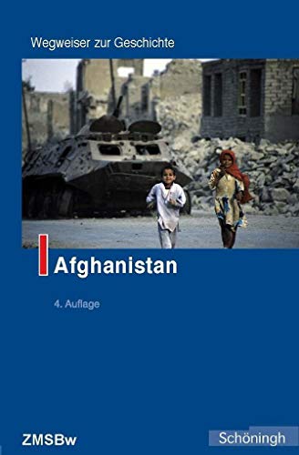 Afghanistan: Wegweiser zur Geschichte - Chiari, Bernhard und Karl-Heinz Lutz
