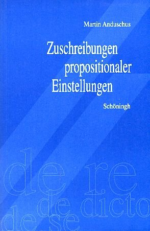 Stock image for Zuschreibungen propositionaler Einstellungen Anduschus, Martin for sale by online-buch-de