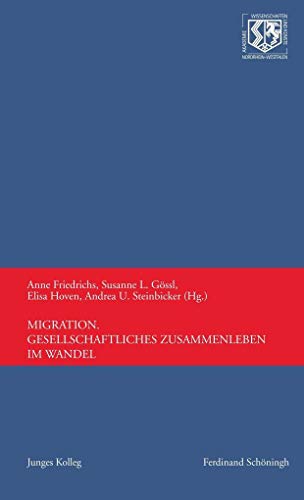 Beispielbild fr Migration: Gesellschaftliches Zusammenleben im Wandel (Nordrhein-Westflische Akademie der Wissenschaften und der Knste - Junges Kolleg) zum Verkauf von medimops