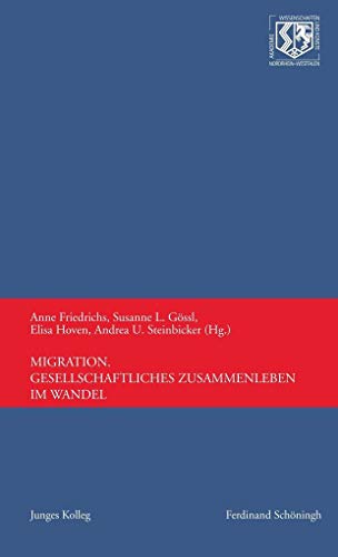 9783506707178: Migration: Gesellschaftliches Zusammenleben Im Wandel (Nordrhein-Westflische Akademie der Wissenschaften Und der Knste - Junges Kolleg)