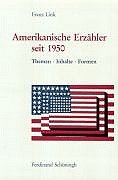 Stock image for Amerikanische Erzhler seit 1950. Themen, Inhalte, Formen for sale by medimops