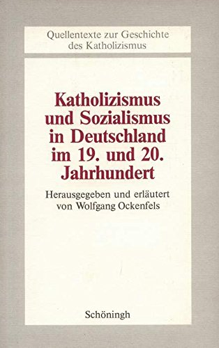 9783506708717: Katholizismus und Sozialismus in Deutschland im 19. und 20. Jahrhundert