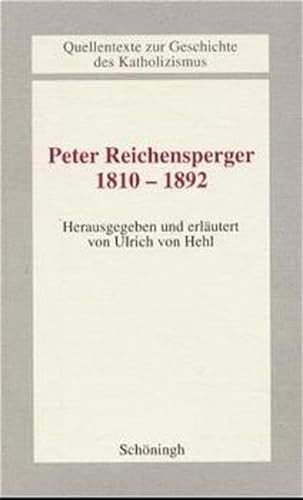 Stock image for peter reichensperger 1810 - 1892; erlutert von ulrich von hehl for sale by alt-saarbrcker antiquariat g.w.melling