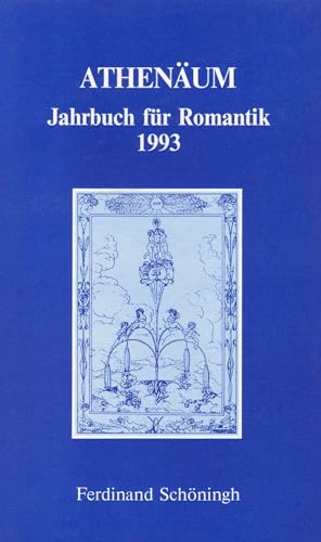 9783506709530: Athenum Jahrbuch fr Romantik: Athenum Jahrbuch fr Romantik. Bd 3. 1993: Bd 3