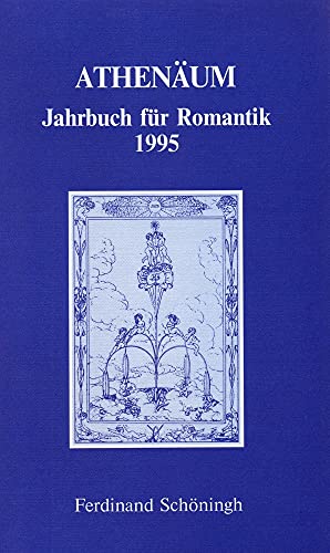 Imagen de archivo de Athenum Jahrbuch fr Romantik: Athenum, Jahrbuch fr Romantik, 1995: Bd 5 a la venta por medimops
