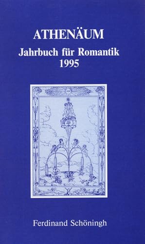 Stock image for Athenum Jahrbuch fr Romantik: Athenum, Jahrbuch fr Romantik, 1995: Bd 5 for sale by medimops