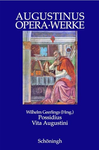 Possidius Vita Augustini: Das Leben Des Augustinus. Lat. / Dt. (Augustinus Opera - Werke) (German and Latin Edition) (9783506710222) by Geerlings, Wilhelm