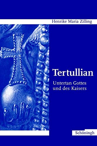 9783506713339: Tertullian: Untertan Gottes und des Kaisers