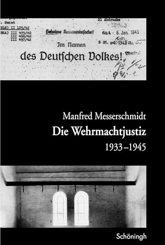 Beispielbild fr Die Wehrmachtjustiz 1933-1945 zum Verkauf von medimops