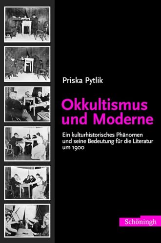 9783506713827: Okkultismus Und Moderne: Ein Kulturhistorisches Phnomen Und Seine Bedeutung Fr Die Literatur Um 1900