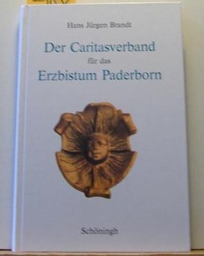 Imagen de archivo de Der Caritasverband fr das Erzbistum Paderborn in Geschichte und Gegenwart a la venta por medimops