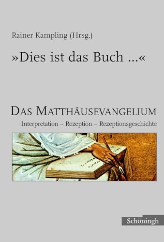 9783506717085: Dies Ist Das Buch...: Das Matthusevangelium. Interpretationen - Rezeption - Rezeptionsgeschichte, Festschrift Fr Hubert Frankemlle